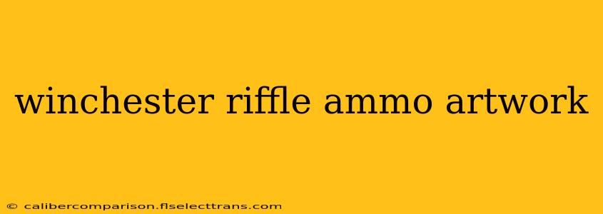 winchester riffle ammo artwork