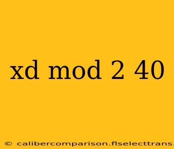 xd mod 2 40